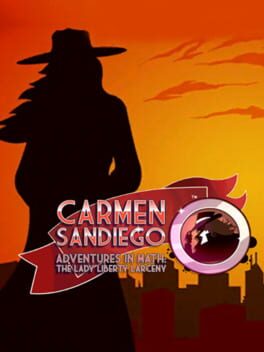 Carmen Sandiego Adventures in Math: The Lady Liberty Larceny