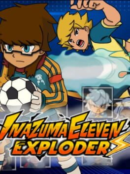 Inazuma Eleven Exploder