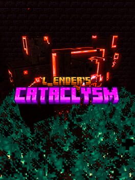 L_Ender ‘s Cataclysm