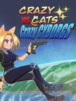 Crazy Cats vs. Crazy Cyborgs