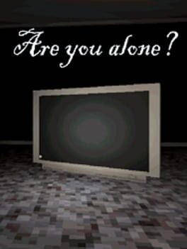 Are You Alone?