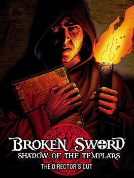 Broken Sword: Shadow of the Templars – The Director’s Cut
