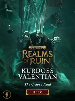 Warhammer Age of Sigmar: Realms of Ruin – Kurdoss Valentian, The Craven King