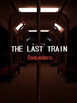 The Last Train: Baquedano
