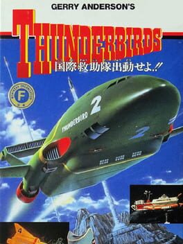 Gerry Anderson’s Thunderbirds: Kokusai Kyuujotai Juudou Seyo!!