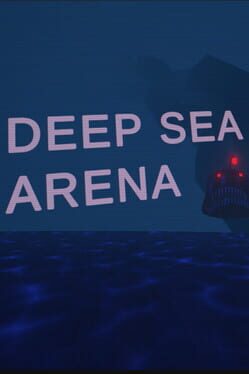 Deep Sea Arena