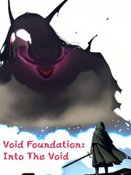 Void Foundation: Into The Void