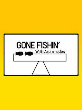 Gone Fishin’ with Archimedes