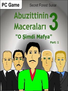 Abuzittin’in Maceraları III: “O Şimdi Mafya” Part: 1