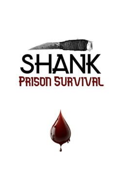 Shank: Prison Survival