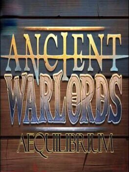 Ancient Warlords: Aequilibrium