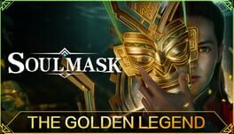 Soulmask: The Golden Legend