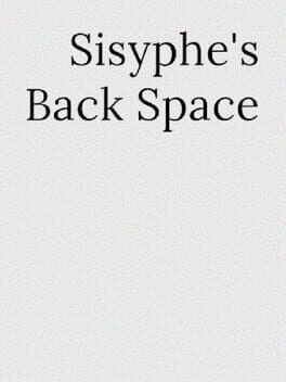 Sisyphe’s Backspace