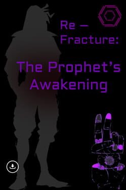 Re-Fracture: The Prophet’s Awakening