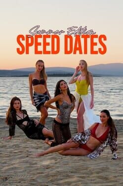 Speed Dates Summer Edition