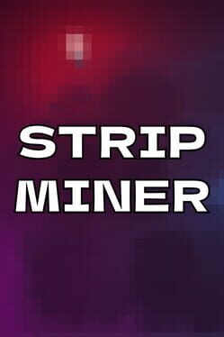 Strip Miner
