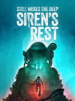 Still Wakes the Deep: Siren’s Rest