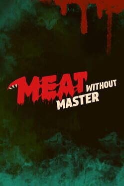 Meat Without Master
