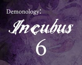 Demonology: Incubus: Chapter 6