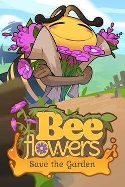 Bee Flowers: Save the Garden
