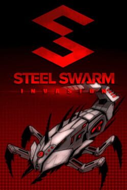 Steel Swarm: Invasion