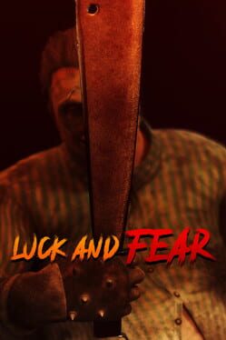 Luck and Fear