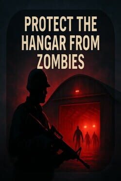 Protect the Hangar: From Zombies