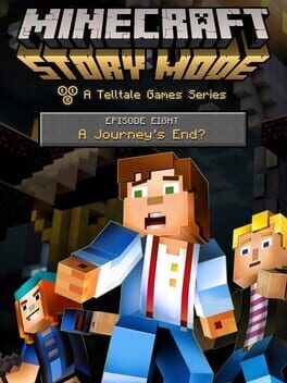 Minecraft: Story Mode – Episode 8: A Journey’s End?