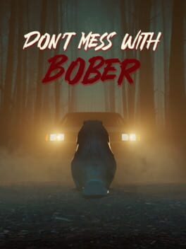 Don’t Mess With Bober