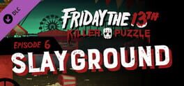 Friday the 13th: Killer Puzzle – Episode 6: Slayground