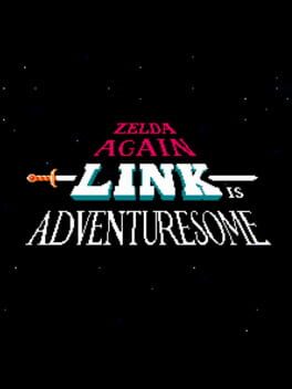 Zelda Again: Link Is Adventuresome
