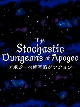 The Stochastic Dungeons of Apogee