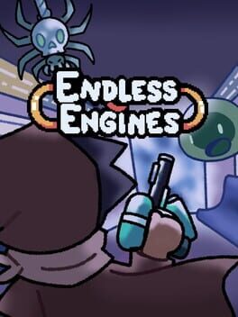 Endless Engines
