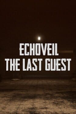 Echoveil: The Last Guest