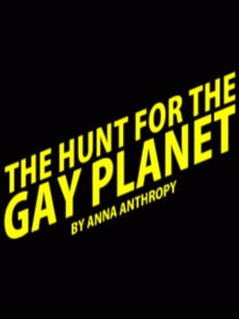 The Hunt for the Gay Planet