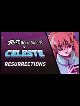 Rift of the NecroDancer: Celeste – “Resurrections”
