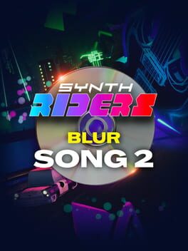 Synth Riders: Blur – “Song 2”