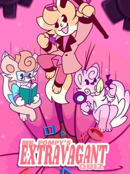 Mr. Pompy’s Extravagant Quiz