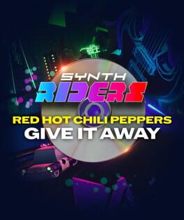 Synth Riders: Red Hot Chili Peppers – “Give It Away”