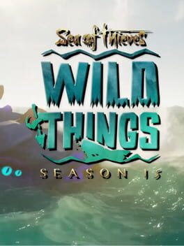 Sea of Thieves: Wild Things – Season 15