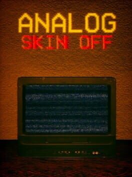 Analog: Skin off