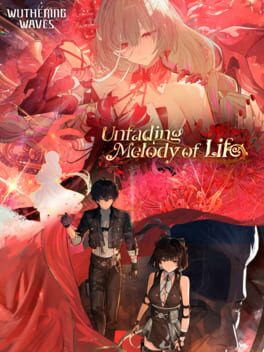 Wuthering Waves: Unfading Melody of Life