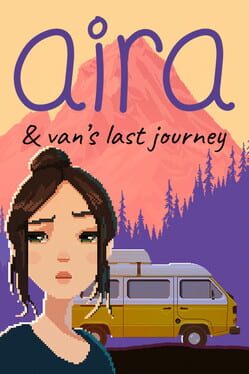 Aira & Van’s Last Journey