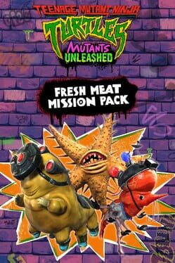 Teenage Mutant Ninja Turtles: Mutants Unleashed – Fresh Meat Mission Pack