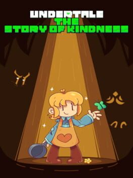 Undertale: The Story of Kindness