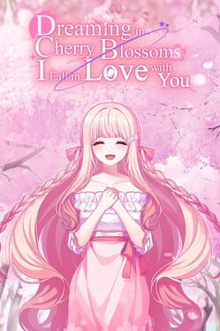 Dreaming in Cherry Blossoms, I Fall in Love With You