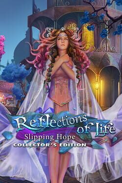Reflections of Life: Slipping Hope – Collector’s Edition