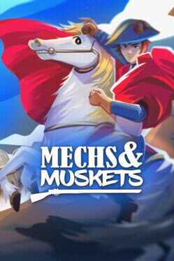 Mechs and Muskets