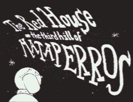 The Red House on the third hill of Mataperros