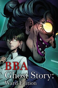 BBA Ghost Story: Ward Edition